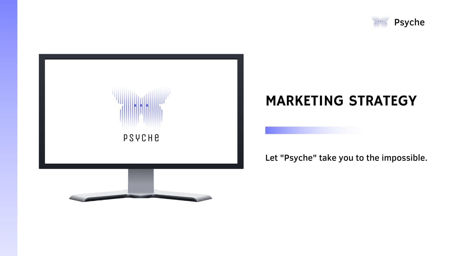 Psyche marketing strategy slide showing branding and tagline 'Let Psyche take you to the impossible.'